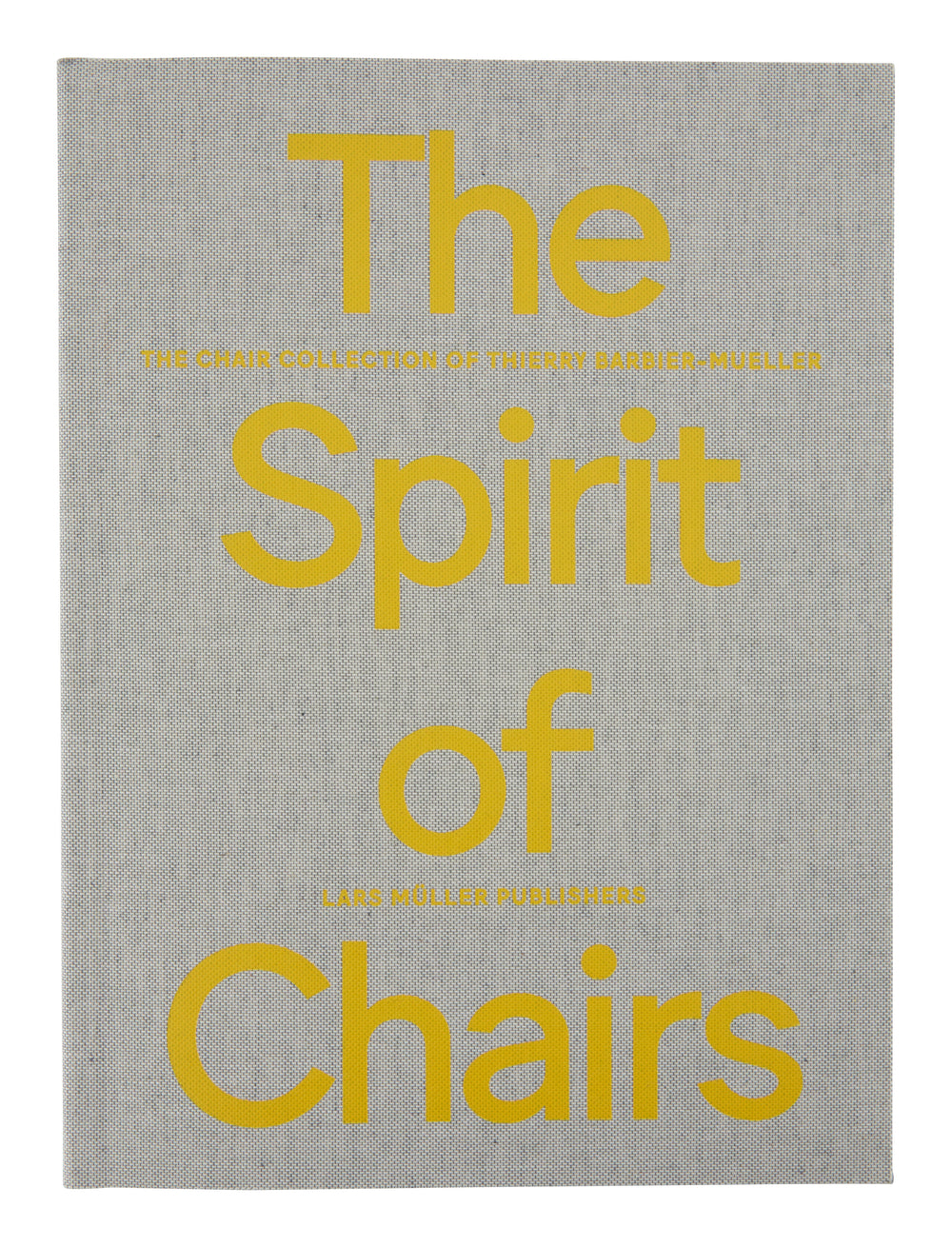 The Spirit of Chairs: The Chair Collection of Thierry Barbier-Mueller