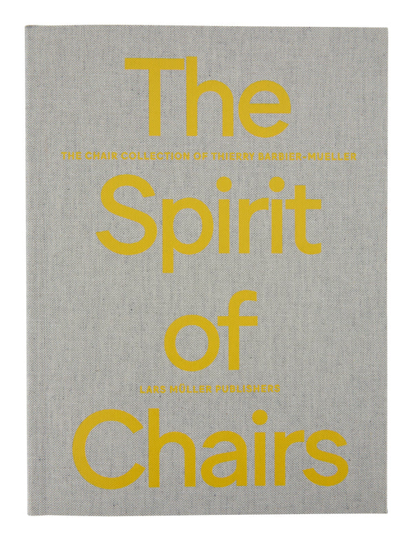 The Spirit of Chairs: The Chair Collection of Thierry Barbier-Mueller