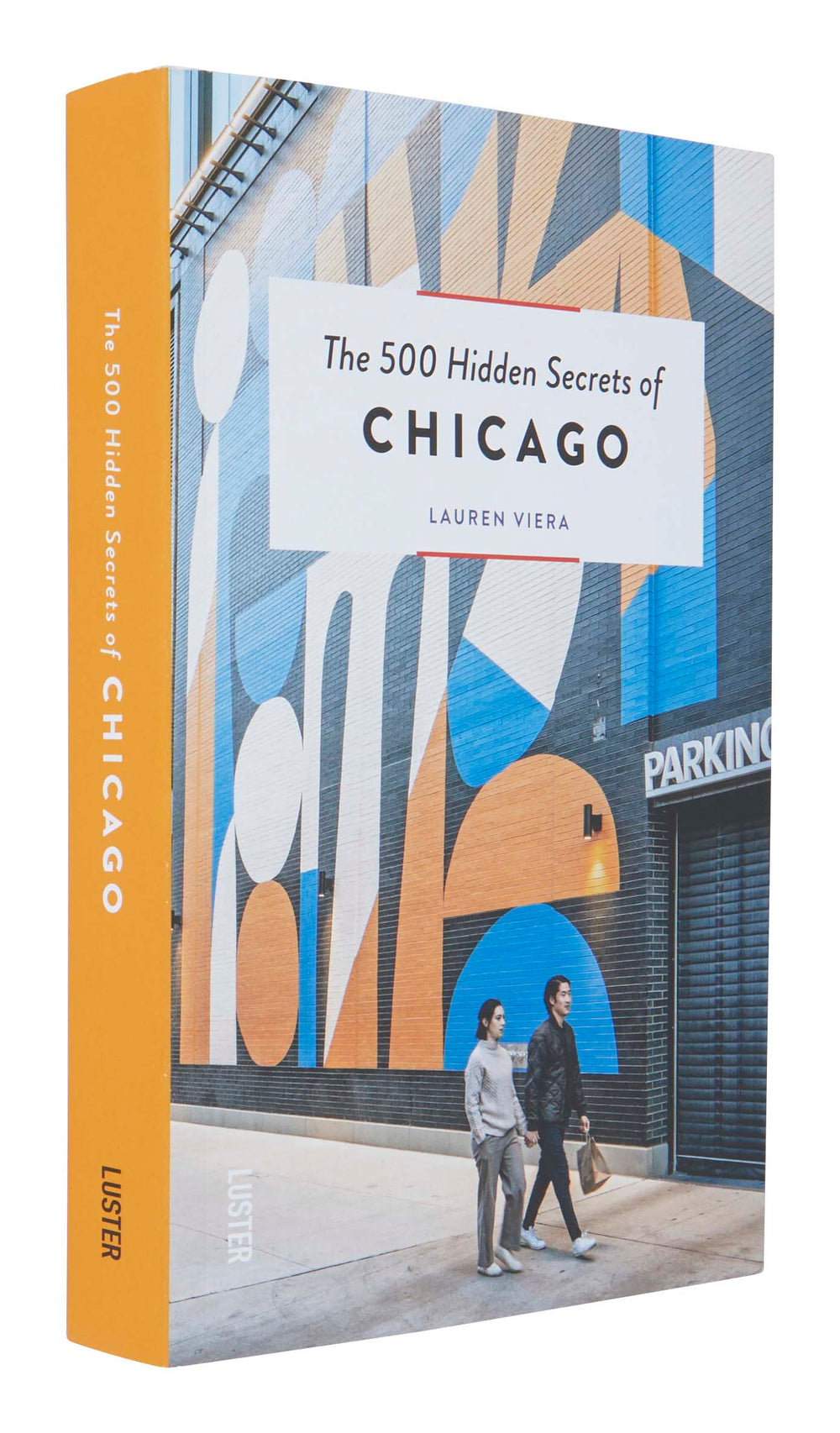 The 500 Hidden Secrets of Chicago