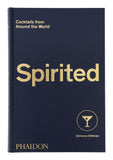 Spirited: Cocktails from Around the World