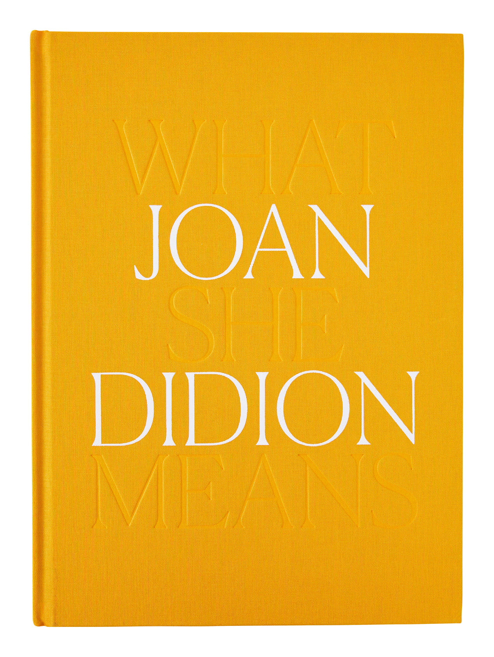 Joan Didion: What She Means