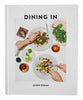 Dining In: Highly Cookable Recipes