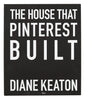 The House That Pinterest Built