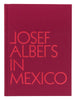 Josef Albers in Mexico